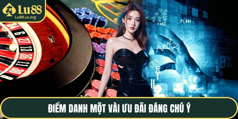 Điểm danh một vài ưu đãi đáng chú ý