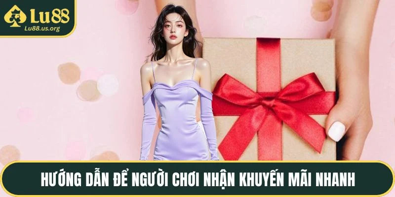 Hướng dẫn để người chơi nhận khuyến mãi nhanh