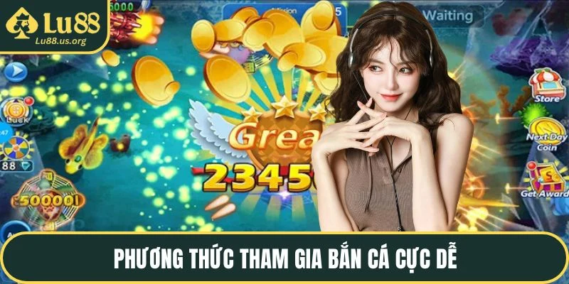 Phương thức tham gia bắn cá cực dễ